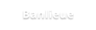 Banlieue