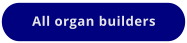 All organ builders