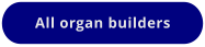 All organ builders
