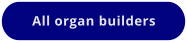 All organ builders